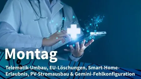Montag: Gesundheitsdatenautobahn vor Umbau, Kritik an Chat-Löschungen der EU